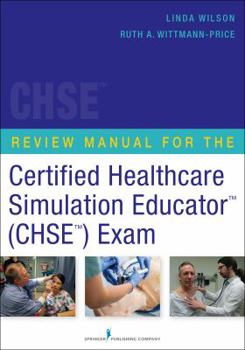 Paperback Review Manual for the Certified Healthcare Simulation Educator (Chse) Exam Book