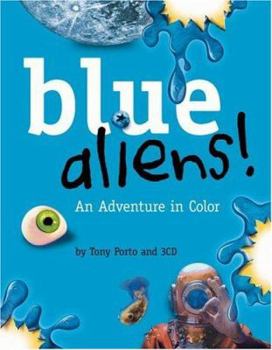 Hardcover Blue Aliens! An Adventure in Color Book