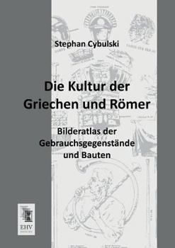 Paperback Die Kultur Der Griechen Und Romer [German] Book