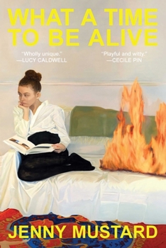 Hardcover What a Time to Be Alive Book