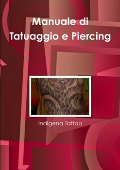 Paperback Manuale di Tattoo e Piercing [Italian] Book