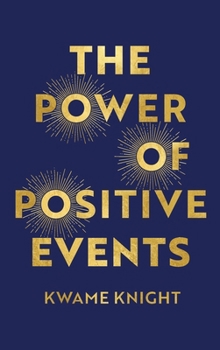 Hardcover The Power of Positive Events Book