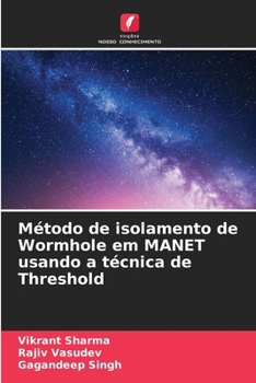 Paperback Método de isolamento de Wormhole em MANET usando a técnica de Threshold [Portuguese] Book