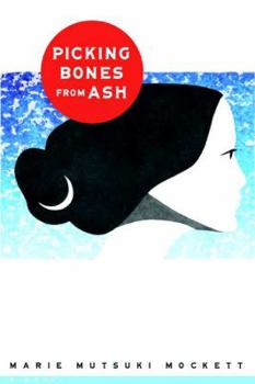 Hardcover Picking Bones from Ash: A Novel Book
