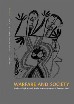 Hardcover Warfare and Society: Archaeological and Social Anthropological Perspectives Book
