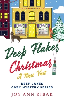 Deep Flakes Christmas: A Nisse Visit - Book #3 of the Deep Lakes Cozy