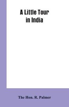 Paperback A Little Tour In India Book