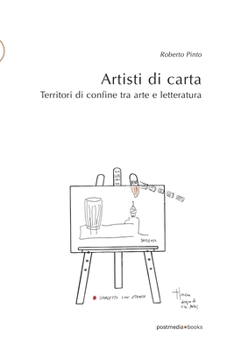 Paperback Artisti di carta: Territori di confine tra arte e letteratura [Italian] Book