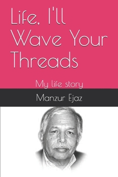 Paperback Life, I'll Wave Your Threads: From Burjwala to Washington Book