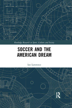 Paperback Soccer and the American Dream Book