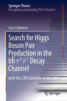 Search for Higgs Boson Pair Production in the bb̅ τ+ τ- Decay Channel: with the CMS detector at the LHC