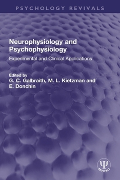Neurophysiology and Psychophysiology: Experimental and Clinical Applications