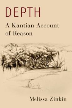 Hardcover Depth: A Kantian Account of Reason Book