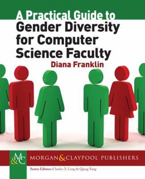 Paperback A Practical Guide to Gender Diversity for Computer Science Faculty Book