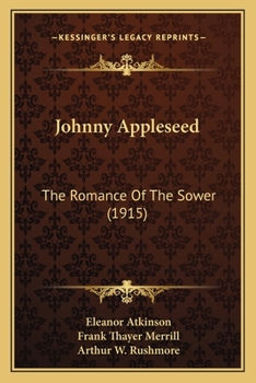 Paperback Johnny Appleseed: The Romance Of The Sower (1915) Book