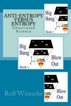 Paperback Anti-Entropy versus Entropy: Illustrated Science Book