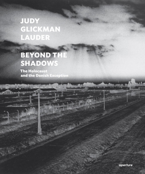 Hardcover Judy Glickman Lauder: Beyond the Shadows: The Holocaust and the Danish Exception Book