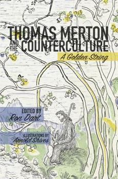 Paperback Thomas Merton and the Counterculture: A Golden String Book