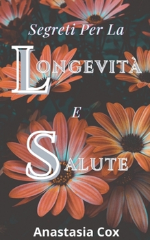 Segreti Per La Longevit? E Salute