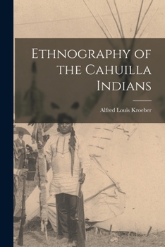 Paperback Ethnography of the Cahuilla Indians Book