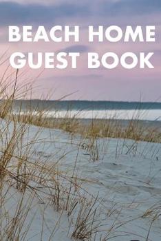 BEACH HOME GUEST BOOK: GUEST REVIEWS FOR AIRBNB, HOMEAWAY, BOOKING.COM, HOTELS.COM, CAFE, RESTAURANT, B&B, MOTEL - FEEDBACK & REVIEWS FROM GUESTS, 100 ... GIFT FOR MOTHER, GIFT, PRESENT FOR OWNER