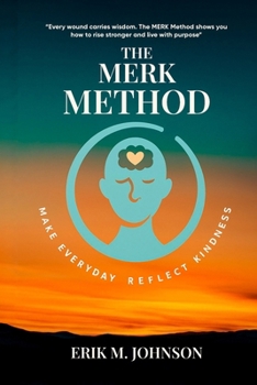 The MERK Method: Make Everyday Reflect Kindness