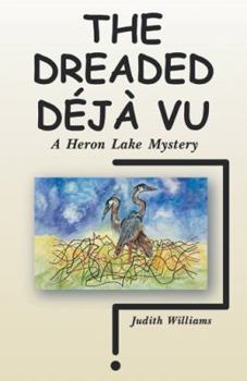 Paperback The Dreaded Déjà Vu: A Heron Lake Mystery Book