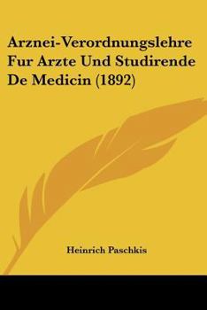Paperback Arznei-Verordnungslehre Fur Arzte Und Studirende De Medicin (1892) [German] Book