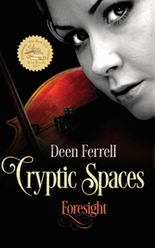 Cryptic Spaces:: Foresight - Book #1 of the Cryptic Spaces