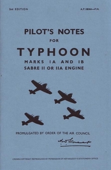 Paperback Typhoon Ia & IB Pilot's Notes: Air Ministry Pilot's Notes Book