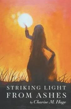 Paperback Striking Light from Ashes Book