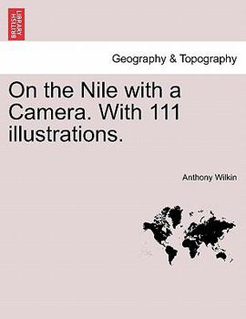 Paperback On the Nile with a Camera. with 111 Illustrations. Book