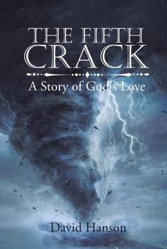 Paperback The Fifth Crack: A Story of God's Love Book
