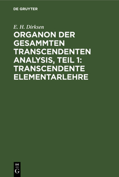 Hardcover Organon Der Gesammten Transcendenten Analysis, Teil 1: Transcendente Elementarlehre [German] Book