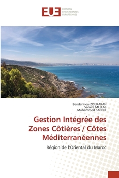 Gestion Intégrée des Zones Côtières / Côtes Méditerranéennes: Région de l’Oriental du Maroc