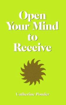 Paperback Open Your Mind to Receive Book