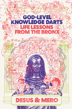 Hardcover God-Level Knowledge Darts: Life Lessons from the Bronx Book