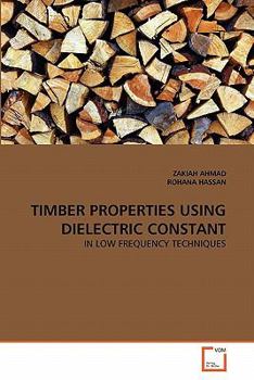 Paperback Timber Properties Using Dielectric Constant Book