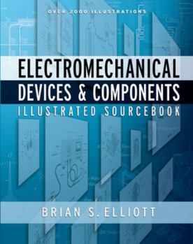 Hardcover Electromechanical Devices & Components Illustrated Sourcebook Book