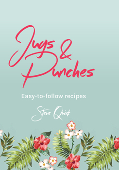 Hardcover Jugs & Punches: Easy-To-Follow Recipes Book