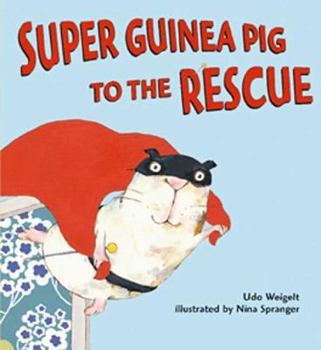 Hardcover Super Guinea Pig to the Rescue Book
