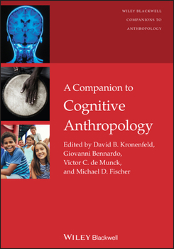 Hardcover A Companion to Cognitive Anthropology Book