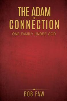 Paperback The Adam Connection: One Family Under God Book