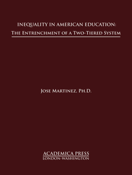 Hardcover Inequality in American Education: The Entrenchment of a Two-Tiered System Book