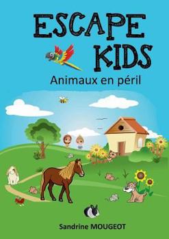 Paperback Escape Kids: Animaux en péril [French] Book