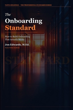 Paperback The Onboarding Standard: A Repeatable System for Getting New Hires Productive Fast Book