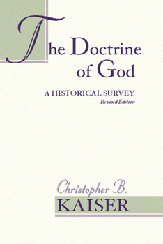 Paperback The Doctrine of God: A Historical Survey (Revised) Book