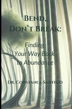 Paperback Bend, Don't Break: Finding Your Way Back To Abundance Book