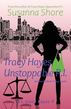 Paperback Tracy Hayes, Unstoppable P.I. Book