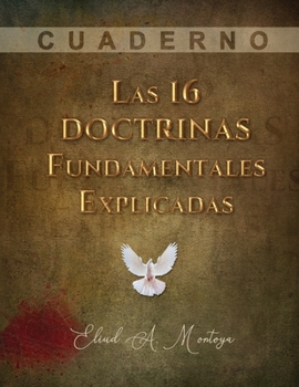 Paperback Las 16 doctrinas fundamentales explicadas: Cuaderno de trabajo [Spanish] Book